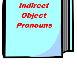 Grammar 23 - INDIRECT OBJECTS PRONOUNS
